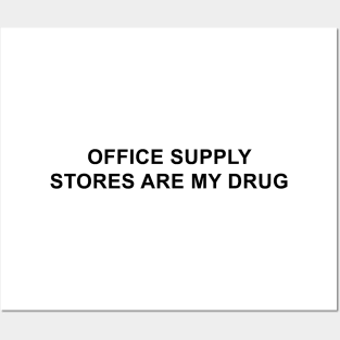 Office Supply Stores Are My Drug Posters and Art